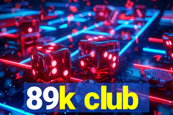 89k club